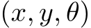 (x, y, θ)