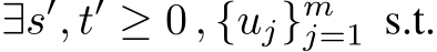 ∃s′, t′ ≥ 0 , {uj}mj=1 s.t.