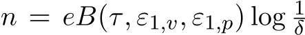  n = eB(τ, ε1,v, ε1,p) log 1δ