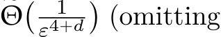 �Θ� 1ε4+d�(omitting