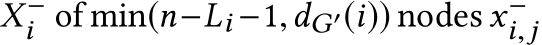  X−i of min(n−Li −1,dG′(i)) nodes x−i,j 