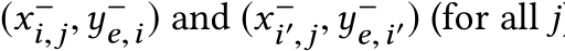 (x−i,j,y−e,i) and (x−i′,j,y−e,i′) (for all j