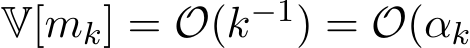 V[mk] = O(k−1) = O(αk