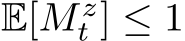  E[M zt ] ≤ 1