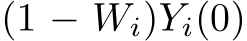(1 − Wi)Yi(0)