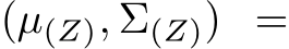  (µ(Z), Σ(Z)) =