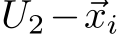 ⃗U2−⃗xi