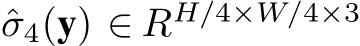  ˆσ4(y) ∈ RH/4×W/4×3