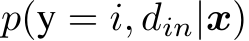  p(y = i, din|x)