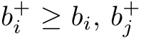  b+i ≥ bi, b+j