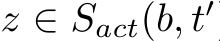  z ∈ Sact(b, t′