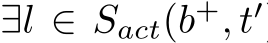 ∃l ∈ Sact(b+, t′