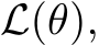  L(θ),