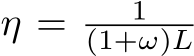  η = 1(1+ω)L