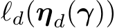  ℓd(ηd(γ))