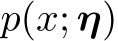  p(x; η)