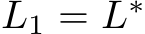  �L1 = L∗