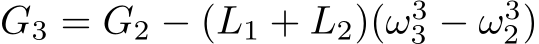G3 = G2 − (L1 + L2)(ω33 − ω32)