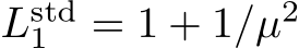 �Lstd1 = 1 + 1/µ2