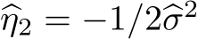  �η2 = −1/2�σ2