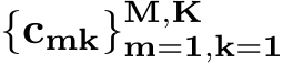 {cmk}M,Km=1,k=1