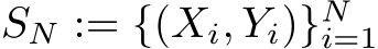 SN := {(Xi, Yi)}Ni=1