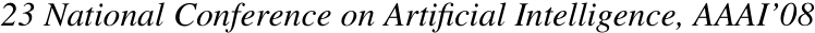  23 National Conference on Artificial Intelligence, AAAI’08