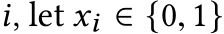  i, let xi ∈ {0, 1}