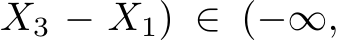 X3 − X1) ∈ (−∞,