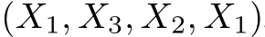 (X1, X3, X2, X1)