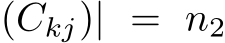 (Ckj)| = n2