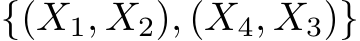 {(X1, X2), (X4, X3)}