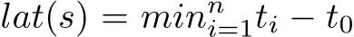  lat(s) = minni=1ti − t0