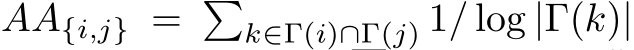 AA{i,j} = �k∈Γ(i)∩Γ(j) 1/ log |Γ(k)|