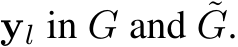  yl in G and ˜G.