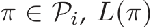  π ∈ Pi, L(π)