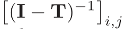 �(I − T)−1�i,j