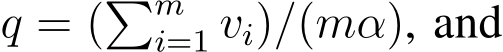  q = (�mi=1 vi)/(mα), and