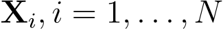  Xi, i = 1, . . . , N