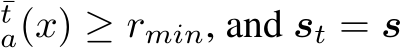 ¯ta(x) ≥ rmin, and st = s