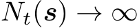  Nt(s) → ∞