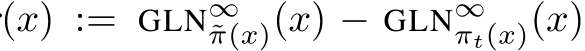 (x) := GLN∞˜π(x)(x) − GLN∞πt(x)(x)