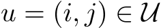 u = (i, j) ∈ U