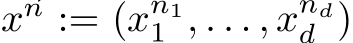 x⃗n := (xn11 , . . . , xndd )