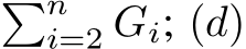 �ni=2 Gi; (d)