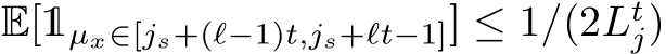  E[1µx∈[js+(ℓ−1)t,js+ℓt−1]] ≤ 1/(2Ltj)