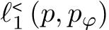  ℓ<1 (p, pϕ)