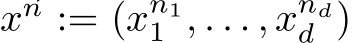 x⃗n := (xn11 , . . . , xndd )