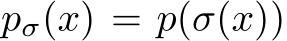  pσ(x) = p(σ(x))