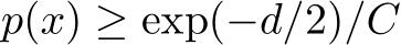  p(x) ≥ exp(−d/2)/C